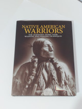 Native American Warriors Dougherty Legendary Tribes Weapons Fighting Techniques