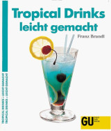 Tropical Drinks leicht gemacht