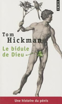 Bidule de Dieu. Une Histoire Du P'Nis(le)