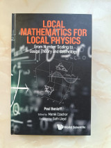 Local Mathematics For Local Physics, From Number Scaling To Gauge Theory And Cosmology