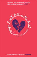 Don't Tell Me the Truth about Love