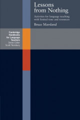 Lessons from Nothing: Activities for Language Teaching with Limited Time and Resources (Cambridge Handbooks for Language Teachers)