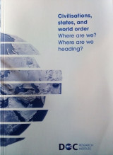 Civilisations, states, and world order Where are we? Where are we heading?