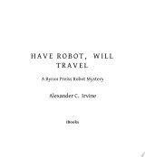 Have Robot, Will Travel—A Byron Preiss Robot Mystery