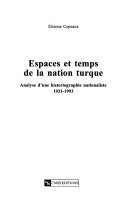Espaces et temps de la nation turque