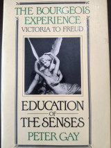 The Bourgeois Experience: Education of the senses