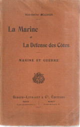La Marine et La Defense des Cotes Marine et Guerre