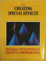 The Kodak encyclopaedia of creattive Photography: Creating Special Effects