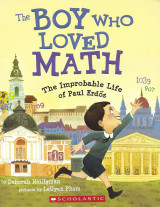 The Boy Who Loved Math: The Improbable Life of Paul Erdos