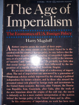 The age of imperialism. The economics of U.S. foreign policy