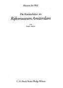 Die Kunstschätze im Rijksmuseum Amsterdam