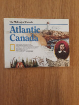 The making of Canada. Atlantic Canada