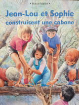 Jean-Lou et Sophie construisent une cabane