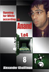 Opening for White According to Anand vol. 8