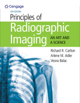 Principles of Radiographic Imaging An Art and a Science (6th Edition)