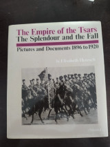 The Empire of the Tsars The Splendour and the Fall pictures and documents 1896 to 1920