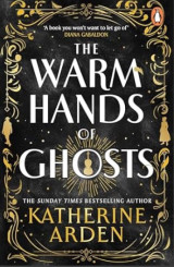 The Warm Hands of Ghosts