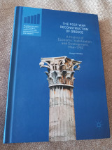 The Post-War Reconstruction of Greece: A History of Economic Stabilization and Development, 1944-1952