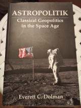 Astropolitik, Classical Geopolitics in the Space Age
