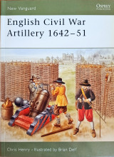 English Civil War Artillery 1642-51 (New Vanguard, 108)