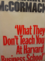 What they don't teach you at Harvard business school