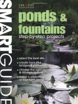 Ponds & Fountains: Step by Step Projects