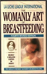The Womanly Art of Breastfeeding
