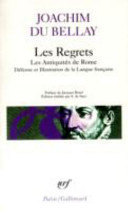 Les regrets ; précédé de Les Antiquités de Rome ; et suivi de La défense et illustration de la langue française