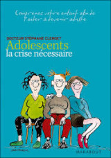 Adolescents. La crise necessaire.