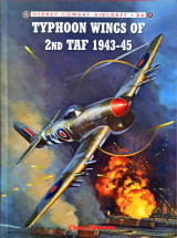 Typhoon Wings of 2nd TAF 1943–45 (Combat Aircraft, 86)