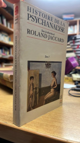 Histoire de la psychanalyse-sous la direction de ronald jaccard-tome 1