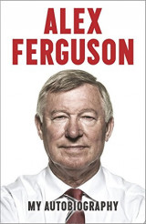ALEX FERGUSON My Autobiography