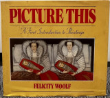Picture This: A First Introduction to Paintings