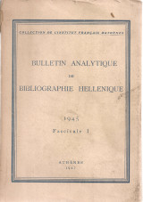 Bulletin analytique de bibliographie hellenique 1945 Fascicule I