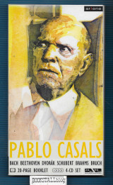 Pablo Casals : Bach, Beethoven, Dvorak, Schubert, Brahms, Bruch