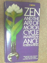 Zen and the Art of Motorcycle Maintenance