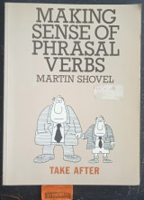 Making Sense of Phrasal Verbs