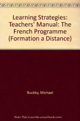 Learning Strategies: Teachers' Manual: The French Programme (Formation a Distance)