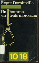 Un homme en trois morceaux