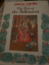 The Tale of the Silkworm Hardcover - 1992 by Cardin, Pierre
