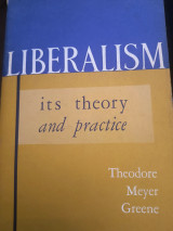 Liberalism it's theory and practice