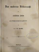 Das moderne Völkerrecht der civilisirten Staten