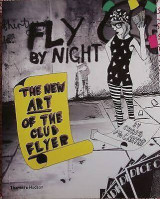 Fly by night (The new art of the club flyer)-