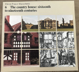 The Country House: Sixteenth to Nineteenth Centuries