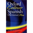 Oxford Colour Spanish Dictionary Plus