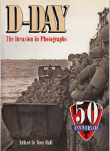 D-Day: The Invasion in Photographs