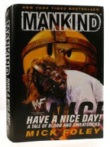 Mankind: Have a Nice Day - A Tale of Blood and Sweatsocks