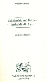 Scholarship and politics in the Middle Ages