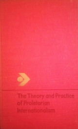 The Theory and Practice of Proletarian Internationalism