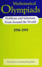 Mathematical Olympiads 1998–1999: Problems and Solutions from Around the World
